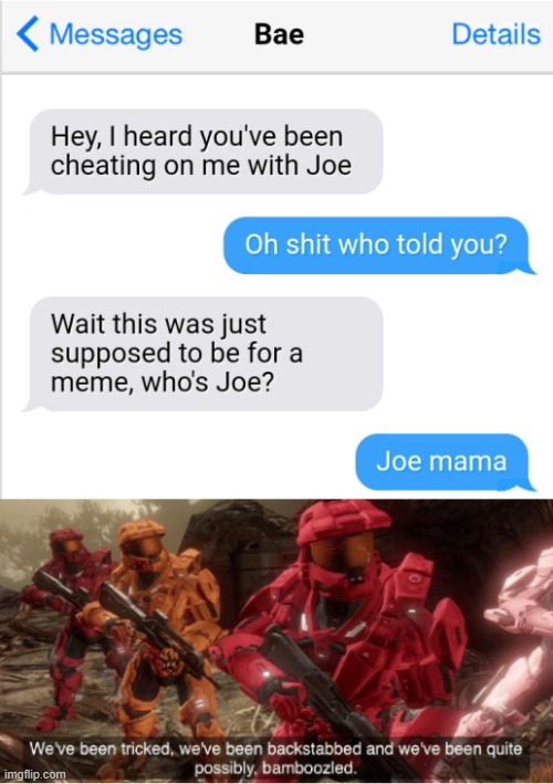 Backfired joke | image tagged in we have been tricked | made w/ Imgflip meme maker