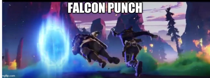 Falcon Punch | FALCON PUNCH | image tagged in memes | made w/ Imgflip meme maker