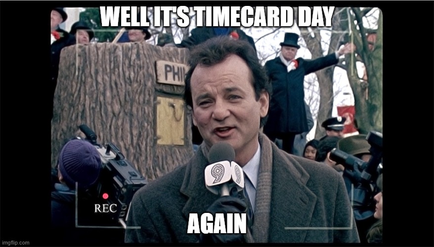 Timecard Reminder Imgflip