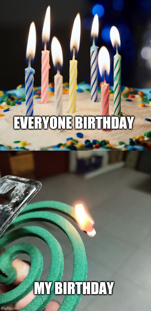 But I'm happy | EVERYONE BIRTHDAY; MY BIRTHDAY | image tagged in happy birthday | made w/ Imgflip meme maker