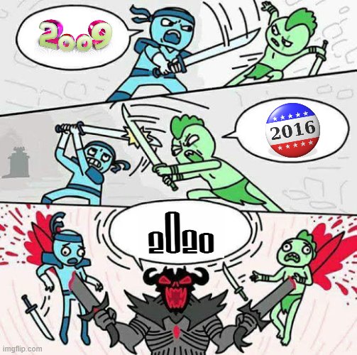 The 3 worst years of recent times | image tagged in sword fight,election 2016,2020,2020 sucks,doom,so true memes | made w/ Imgflip meme maker