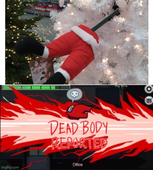 F for Santa | image tagged in dead body reported | made w/ Imgflip meme maker