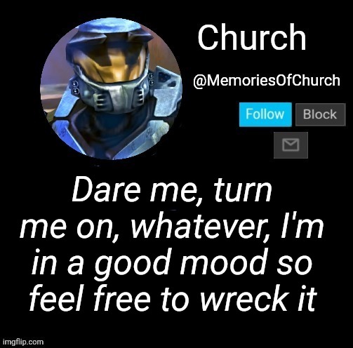Church Announcement | Dare me, turn me on, whatever, I'm in a good mood so feel free to wreck it | image tagged in church announcement | made w/ Imgflip meme maker