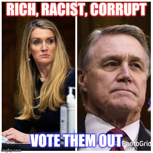 RICH, RACIST, CORRUPT; VOTE THEM OUT | made w/ Imgflip meme maker