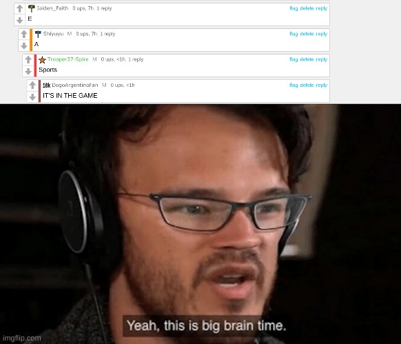This is how the group plays it out xD | image tagged in big brain time | made w/ Imgflip meme maker