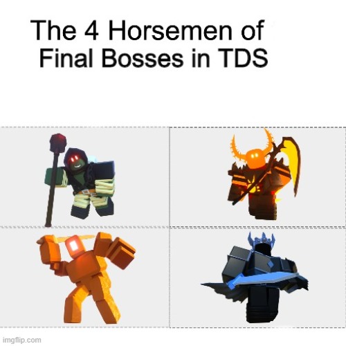 Four Horsemen of Melee Towers in TDS - Imgflip