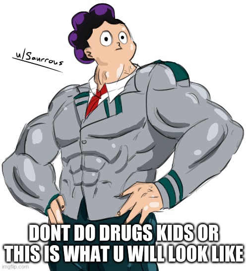 DONT DO DRUGS KIDS OR THIS IS WHAT U WILL LOOK LIKE | made w/ Imgflip meme maker