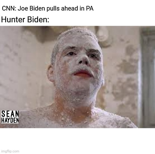Hunter Farva | CNN: Joe Biden pulls ahead in PA; Hunter Biden: | image tagged in biden | made w/ Imgflip meme maker
