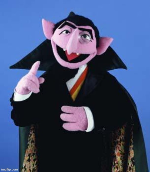 The Count | image tagged in the count | made w/ Imgflip meme maker