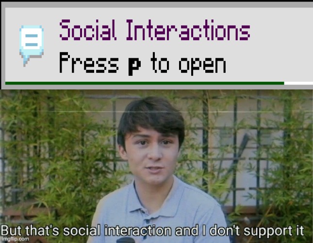 But that's social interaction | image tagged in but that's social interaction | made w/ Imgflip meme maker
