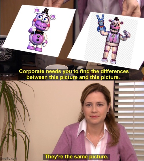 funtime freddy and helpy is same | image tagged in memes,they're the same picture | made w/ Imgflip meme maker