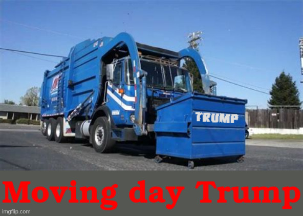 Trump moving day | image tagged in donald trump | made w/ Imgflip meme maker