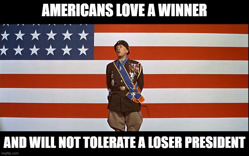 AMERICANS LOVE A WINNER; AND WILL NOT TOLERATE A LOSER PRESIDENT | image tagged in trump,loser | made w/ Imgflip meme maker