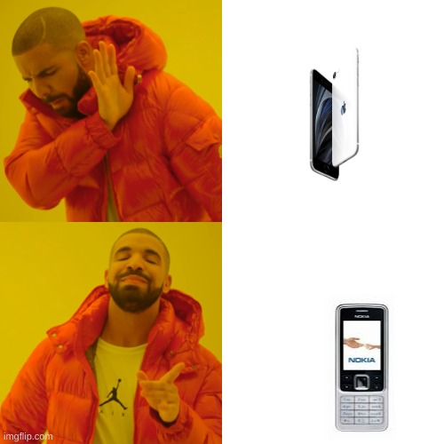 nokia empire will stand | image tagged in memes,drake hotline bling,nokia | made w/ Imgflip meme maker