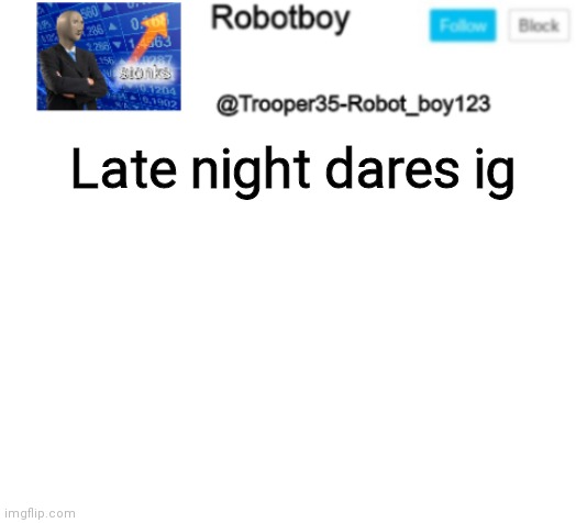 Gonna also try to make a dark mode version of this | Late night dares ig | image tagged in hi | made w/ Imgflip meme maker