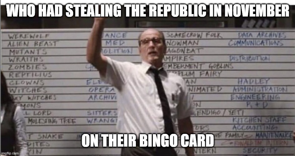 Stealing The Republic | WHO HAD STEALING THE REPUBLIC IN NOVEMBER; ON THEIR BINGO CARD | image tagged in 2020 bingo | made w/ Imgflip meme maker