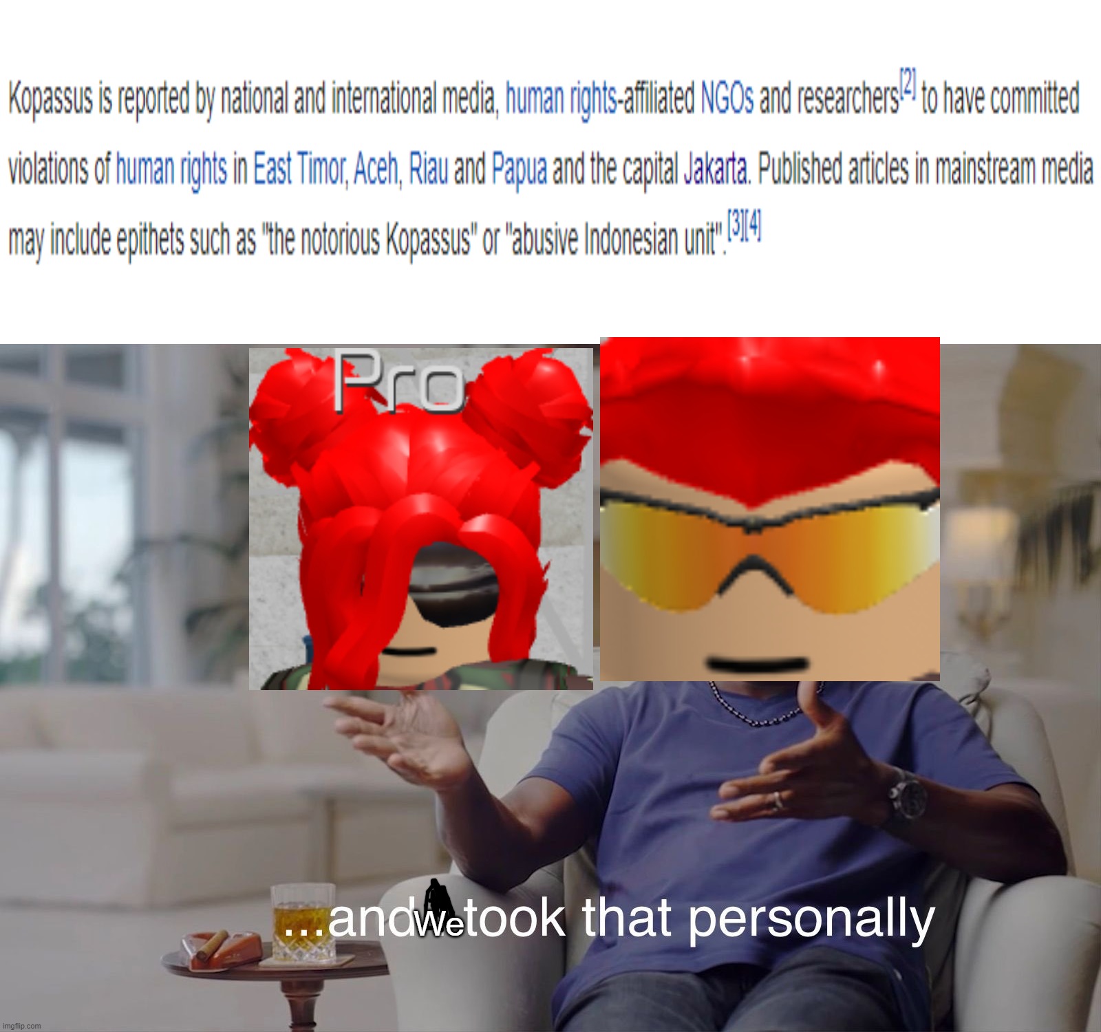 And we took that personality by bazooka and pro. | We | image tagged in and i took that personally | made w/ Imgflip meme maker