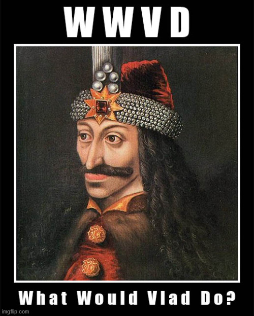 What Would Vlad Do? | image tagged in vlad,islam | made w/ Imgflip meme maker