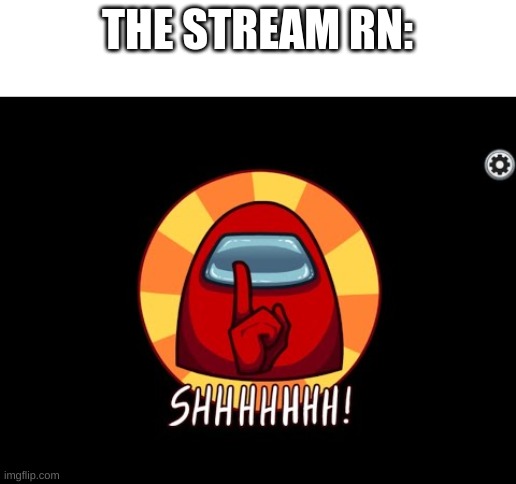 No joke lol | THE STREAM RN: | made w/ Imgflip meme maker