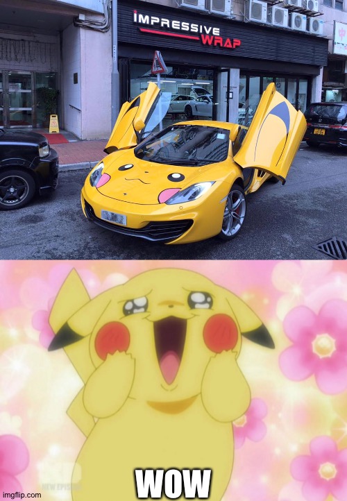 I would drive this, no joke | WOW | image tagged in pikachu,mclaren,design,pokemon | made w/ Imgflip meme maker