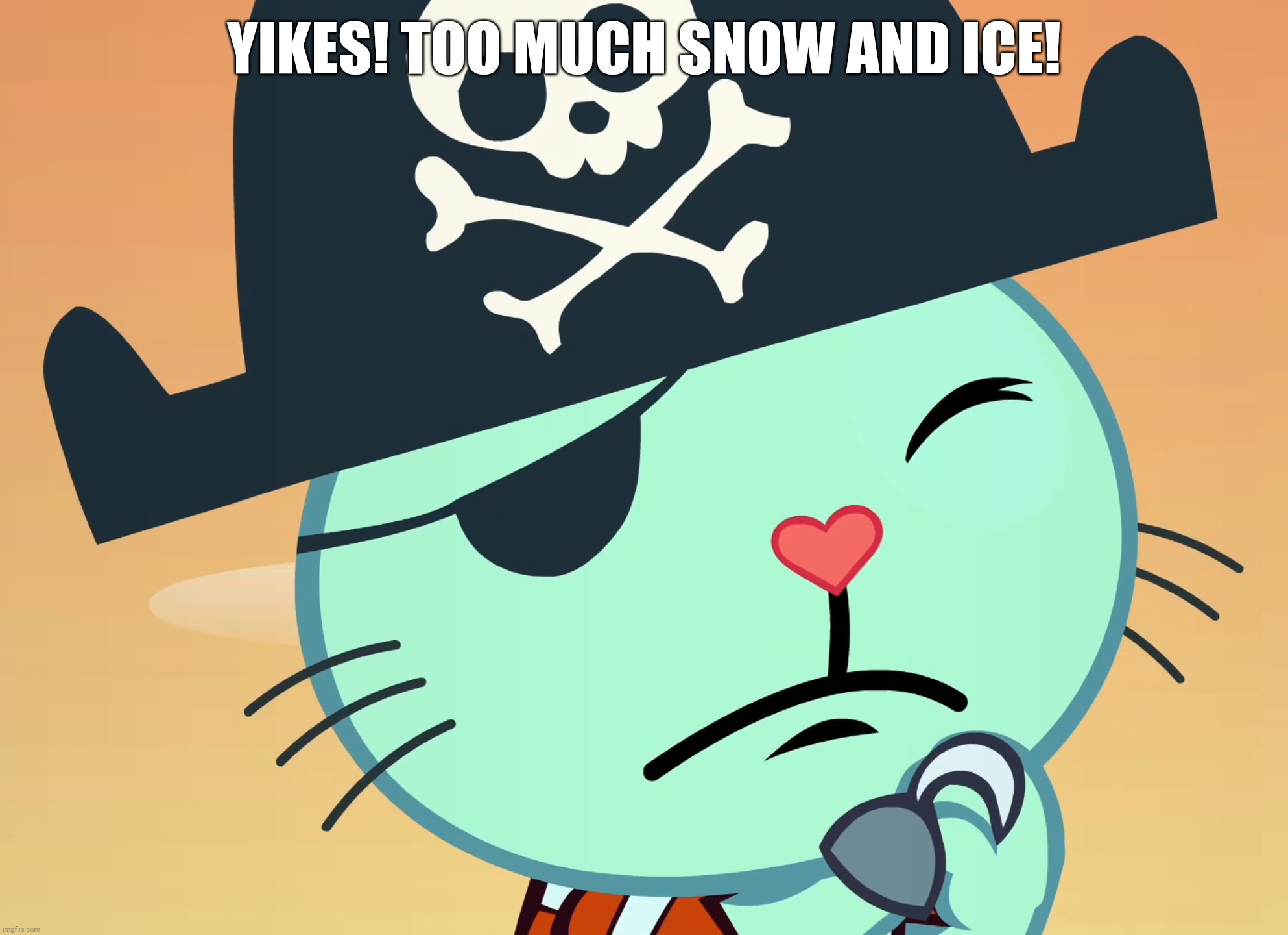 Scared Russell (HTF) | YIKES! TOO MUCH SNOW AND ICE! | image tagged in scared russell htf | made w/ Imgflip meme maker