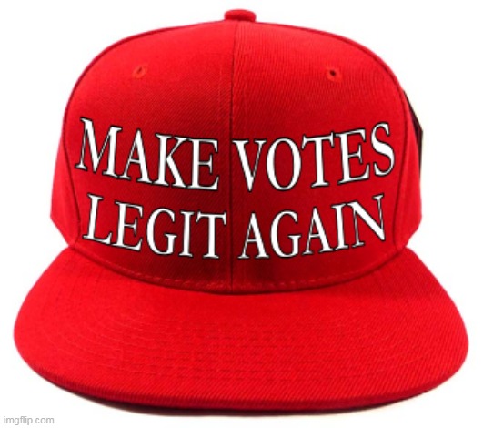 Make votes legit again | image tagged in vote fraud,democrats steal election,vote shenaddigans,democrat thieves | made w/ Imgflip meme maker