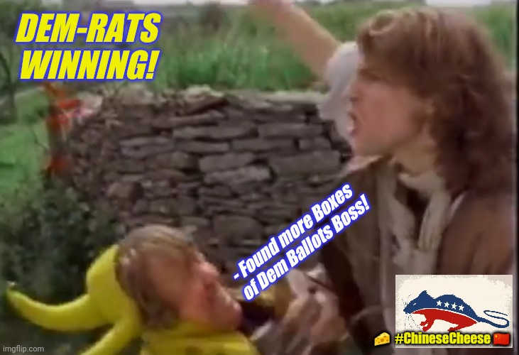 Do Democrats appear to be #WINNING? Really? #FestivalOfMisrule #JoeByeDone #FeastOfFools #NoMoJoe #TRUMP2020 | DEM-RATS 
WINNING! - Found more Boxes 
of Dem Ballots Boss! 🧀  #ChineseCheese 🇨🇳 | image tagged in dem-rats election night,safety dance,election fraud,election 2020,the great awakening,trump 2020 | made w/ Imgflip meme maker