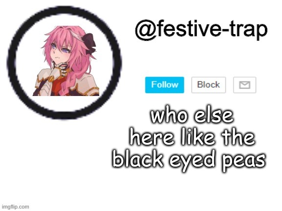 probably my favorite band besides train | who else here like the black eyed peas | made w/ Imgflip meme maker