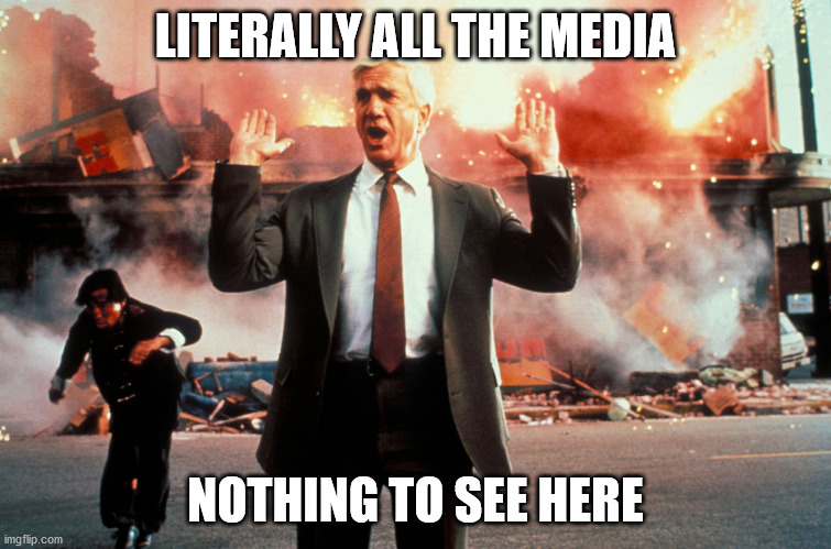Nothing to see here | LITERALLY ALL THE MEDIA NOTHING TO SEE HERE | image tagged in nothing to see here | made w/ Imgflip meme maker