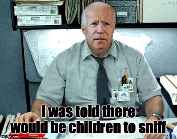 Uncle Waddams | I was told there would be children to sniff | image tagged in milton,joe biden | made w/ Imgflip meme maker