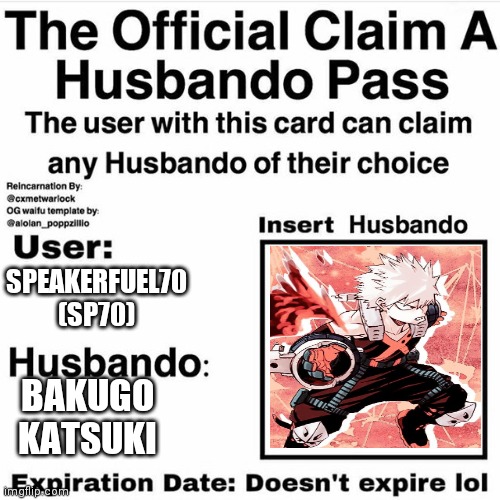 Claim Your Husbando | SPEAKERFUEL70 (SP70); BAKUGO KATSUKI | image tagged in claim your husbando | made w/ Imgflip meme maker