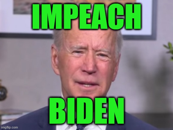 Now it's Biden's Turn | IMPEACH; BIDEN | image tagged in joe biden,election 2020 | made w/ Imgflip meme maker