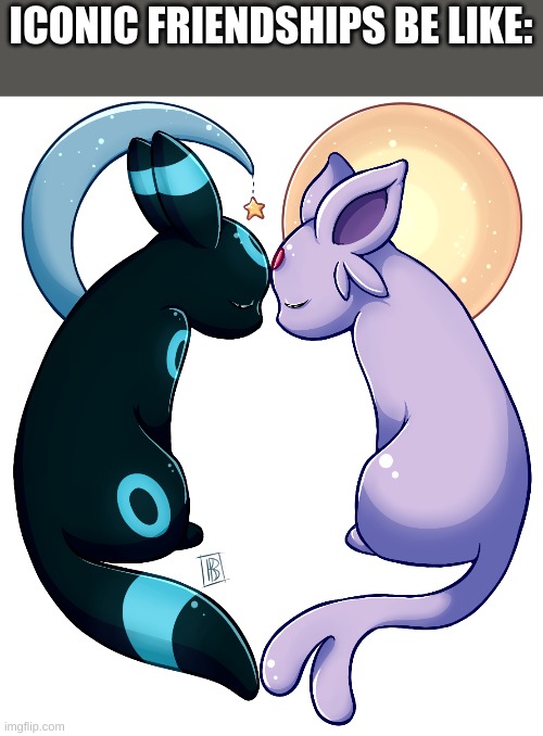 Idk I found this on google but it do be iconic | ICONIC FRIENDSHIPS BE LIKE: | made w/ Imgflip meme maker