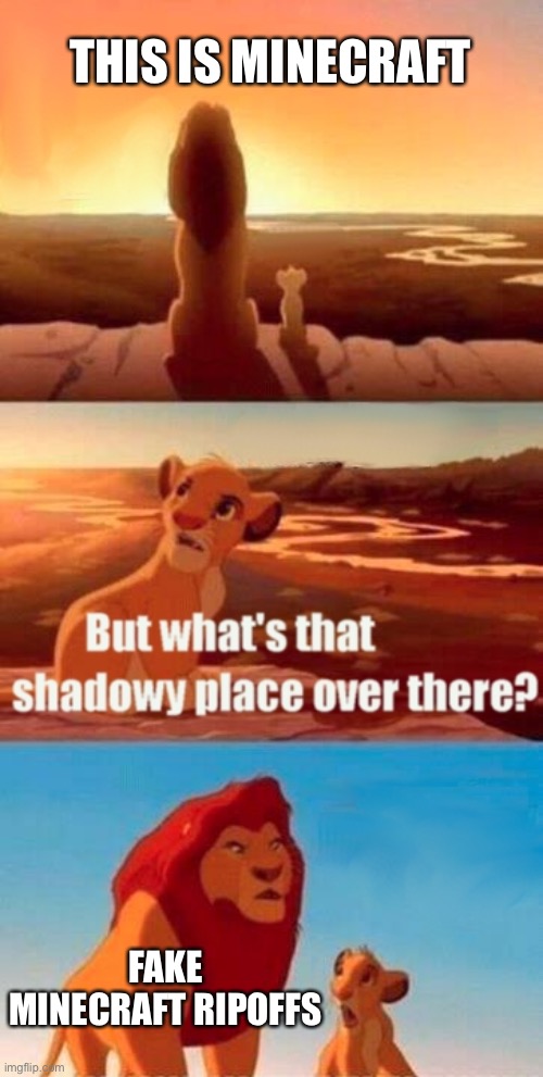 Simba Shadowy Place Meme | THIS IS MINECRAFT; FAKE MINECRAFT RIPOFFS | image tagged in memes,simba shadowy place | made w/ Imgflip meme maker