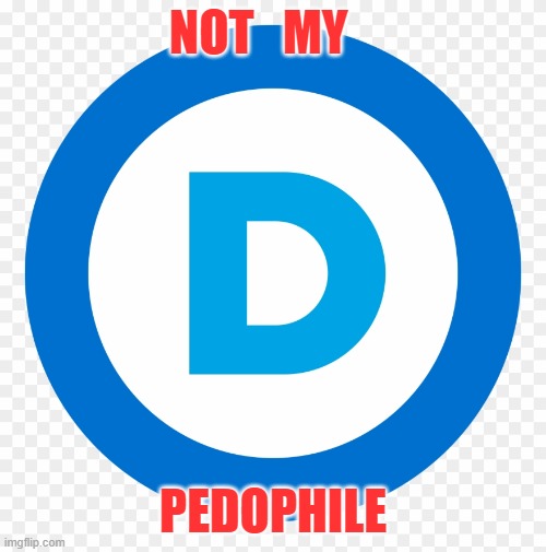 groping joe | NOT   MY; PEDOPHILE | image tagged in pedophile | made w/ Imgflip meme maker