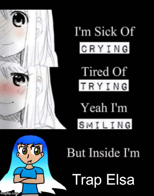 I’m sorry | Trap Elsa | image tagged in trap elsa | made w/ Imgflip meme maker