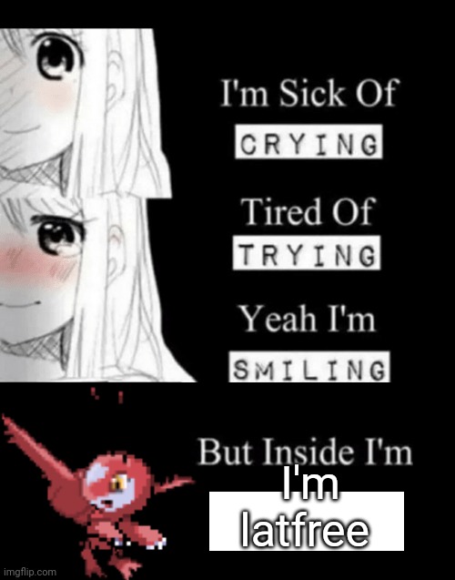 I'm latfree | made w/ Imgflip meme maker