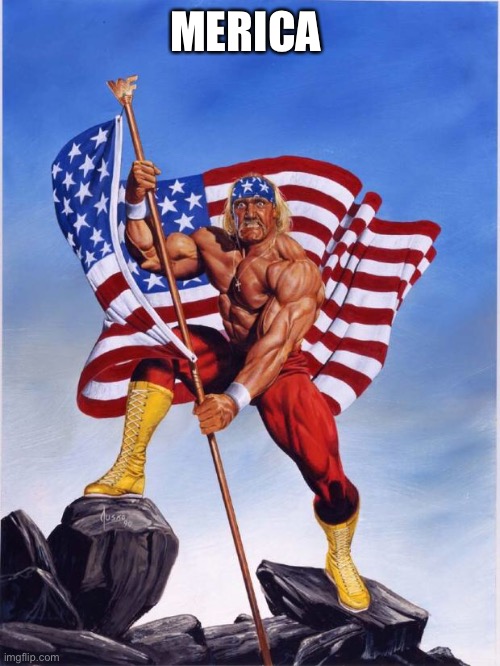 Hulk hogan merica  | MERICA | image tagged in hulk hogan merica | made w/ Imgflip meme maker