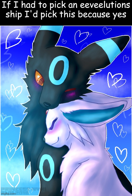 And NO. Shipping Azure and I just cause I made this image is illegal. I just mean any others are illogical- | If I had to pick an eeveelutions ship I'd pick this because yes | made w/ Imgflip meme maker
