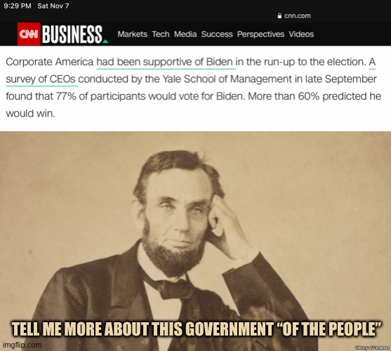 TELL ME MORE ABOUT THIS GOVERNMENT “OF THE PEOPLE” | image tagged in tell me more about abe lincoln,liberal logic,libtards,liberal hypocrisy | made w/ Imgflip meme maker