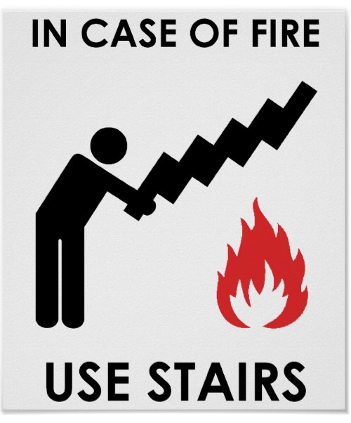 in case of fire use stairs Blank Meme Template