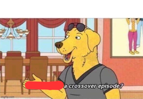 What is this a crossover episode? | image tagged in what is this a crossover episode | made w/ Imgflip meme maker