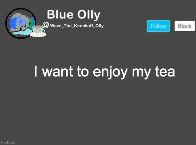 Fuck Russia and the USA | I want to enjoy my tea | image tagged in wave s announcement template | made w/ Imgflip meme maker