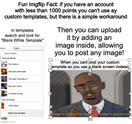 ez strats | Fun Imgflip Fact: if you have an account with less than 1000 points you can't use ay custom templates, but there is a simple workaround; Then you can upload it by adding an image inside, allowing you to post any image! In templates search and look for "Blank White Template" | image tagged in blank white template | made w/ Imgflip meme maker