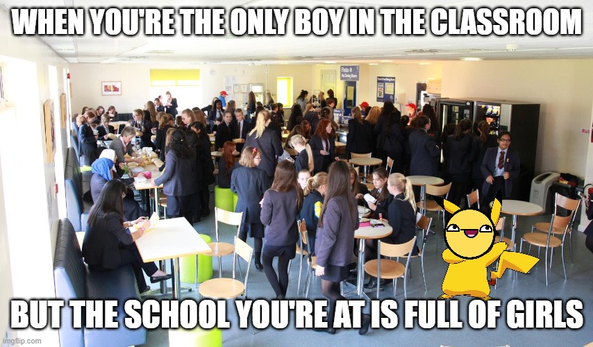 WHEN YOU'RE THE ONLY BOY IN THE CLASSROOM; BUT THE SCHOOL YOU'RE AT IS FULL OF GIRLS | image tagged in pokemon,girls | made w/ Imgflip meme maker
