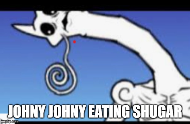 battle cats | JOHNY JOHNY EATING SHUGAR | image tagged in funny memes | made w/ Imgflip meme maker