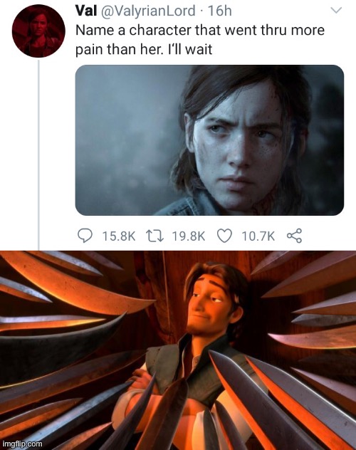 He did tho | image tagged in name a character that went through more pain than her i'll wait,flynn rider swords | made w/ Imgflip meme maker