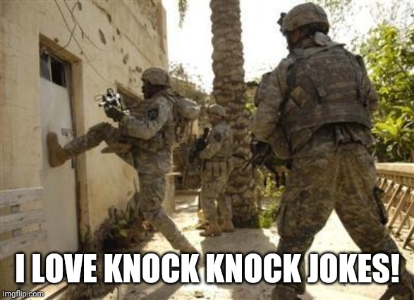 Knock Knock  | I LOVE KNOCK KNOCK JOKES! | image tagged in knock knock | made w/ Imgflip meme maker