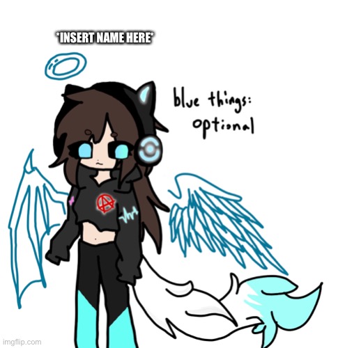 so I made an oc but can’t think of a name | *INSERT NAME HERE* | made w/ Imgflip meme maker