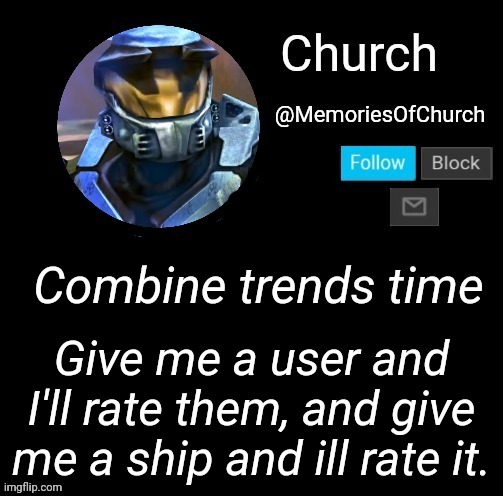 Church Announcement | Combine trends time; Give me a user and I'll rate them, and give me a ship and ill rate it. | image tagged in church announcement | made w/ Imgflip meme maker